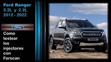 Ford Ranger 3.2 y 2.2 , como  testear injectores con Forscan