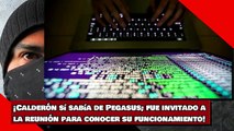 ¡Calderón sí sabía de Pegasus; fue invitado a la reunión para conocer su funcionamiento!