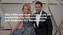 Kelly Ripa and Mark Consuelos Say Daughter Lola Has Moved Home — And Warn Her It's 'Freaky Week'