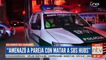 Sujeto amenazó a su pareja con matar a sus hijos