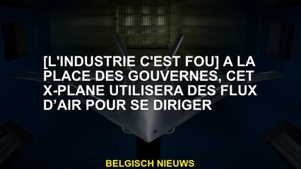 [L'industrie est folle] À la place des routes, ce plan X utilisera des flux d'air pour aller