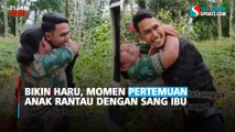 Bikin Haru, Momen Pertemuan Anak Rantau dengan Sang Ibu