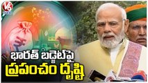 World's Eyes On India’s Budget, says PM Modi Ahead Of Parliament Session _ V6 News