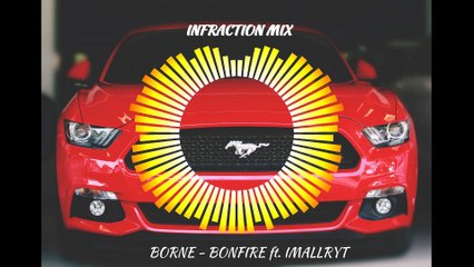 Borne - Bonfire ft. imallryt Infraction Mix No Copyright Music