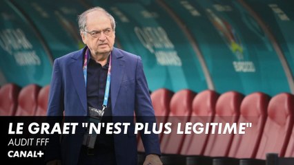Noel Le Graet "n'est plus légitime" - Fédération française de football