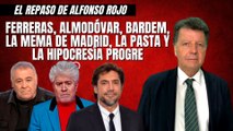 Alfonso Rojo: “Ferreras, Almodóvar, Bardem, la MEMA de Madrid, la pasta y la hipocresía progre”