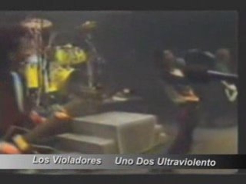 Uno dos Ultraviolento  -  Los Violadores