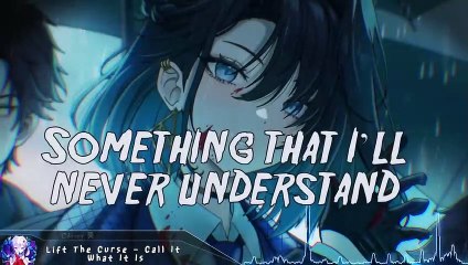 Nightcore - Call It What It Is - (Lyrics)