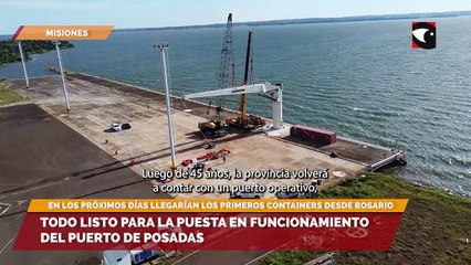 Todo listo para la puesta en funcionamiento del Puerto de Posadas