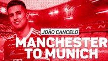 Joao Cancelo - Manchester to Munich
