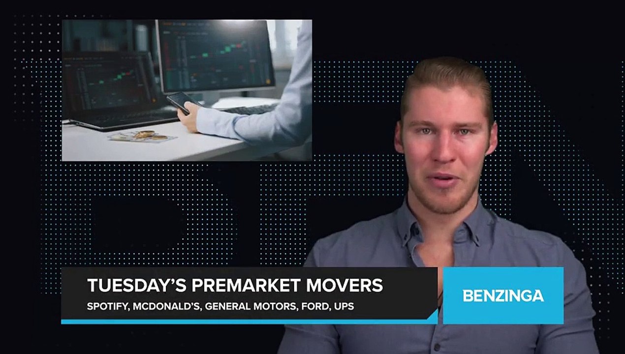 Tuesday’s Premarket Moves Spotify, McDonald’s, General Motors, Ford