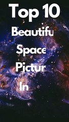 Top 10 Most Beautiful Space Picture