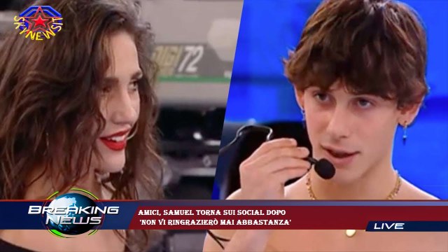Amici, Samuel torna sui social dopo 'Non vi ringrazierò mai abbastanza'