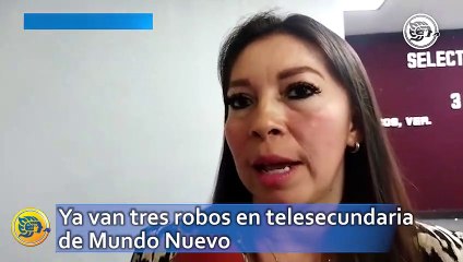 Ya van tres robos en telesecundaria de Mundo Nuevo