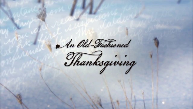 An Old Fashioned Thanksgiving | movie | 2008 | Official Trailer