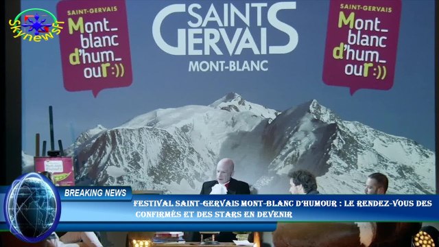 Festival Saint-Gervais Mont-Blanc d’Humour : le rendez-vous des confirmés et des stars en devenir