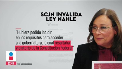 SCJN echó para atrás la llamada “Ley Nahle”