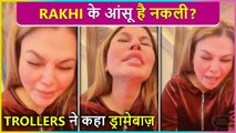 Rakhi Sawant BRUTALLY Trolled For Uploading Crying Videos