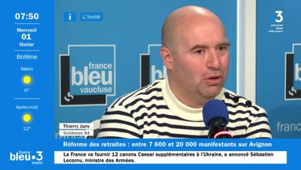 "On va augmenter la cadence" contre la réforme des retraites,  promet Thierry Juny, du syndicat Solidaires en Vaucluse