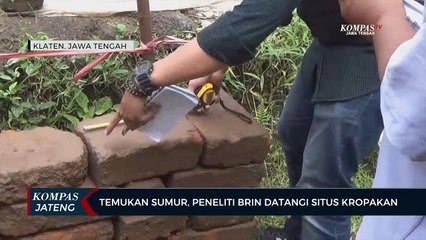Temukan Sumur, Peneliti BRIN Datangi Situs Kropakan