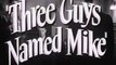Three Guys Named Mike | movie | 1951 | Official Trailer