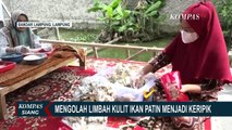 Kisah Berliana, Warga Lampung yang Berhasil Raih Cuan dari Olahan Limbah Kulit Ikan Patin!