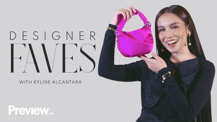 Kyline Alcantara Shares Her Favorite Designer Items | Designer Favorites | PREVIEW