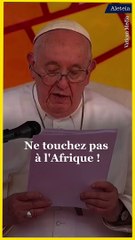 "Ne touchez pas à l'Afrique !"