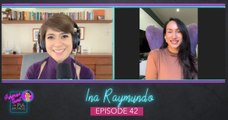 Episode 42: Ina Raymundo | Surprise Guest with Pia Arcangel