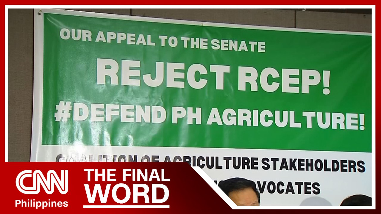 Over 100 agri groups oppose RCEP ratification | The Final Word