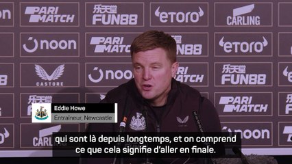 League Cup - Howe après la qualification en finale : "C'était juste l’endroit le plus incroyable pour jouer au football"