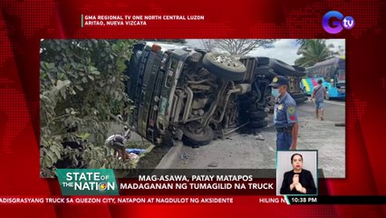 Mag-asawa, patay matapos madaganan ng tumagilid na truck | SONA