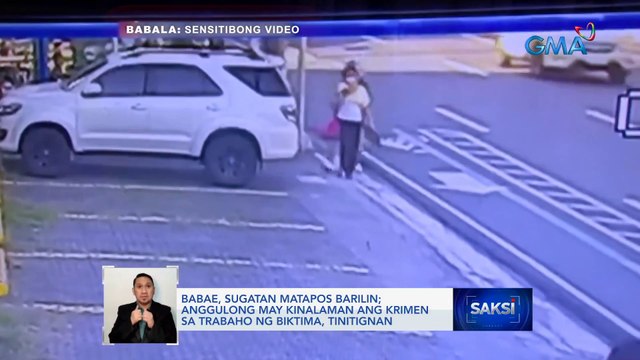 Babae, sugatan matapos barilin; anggulong may kinalaman ang krimen sa trabaho ng biktima, tinitignan | Saksi