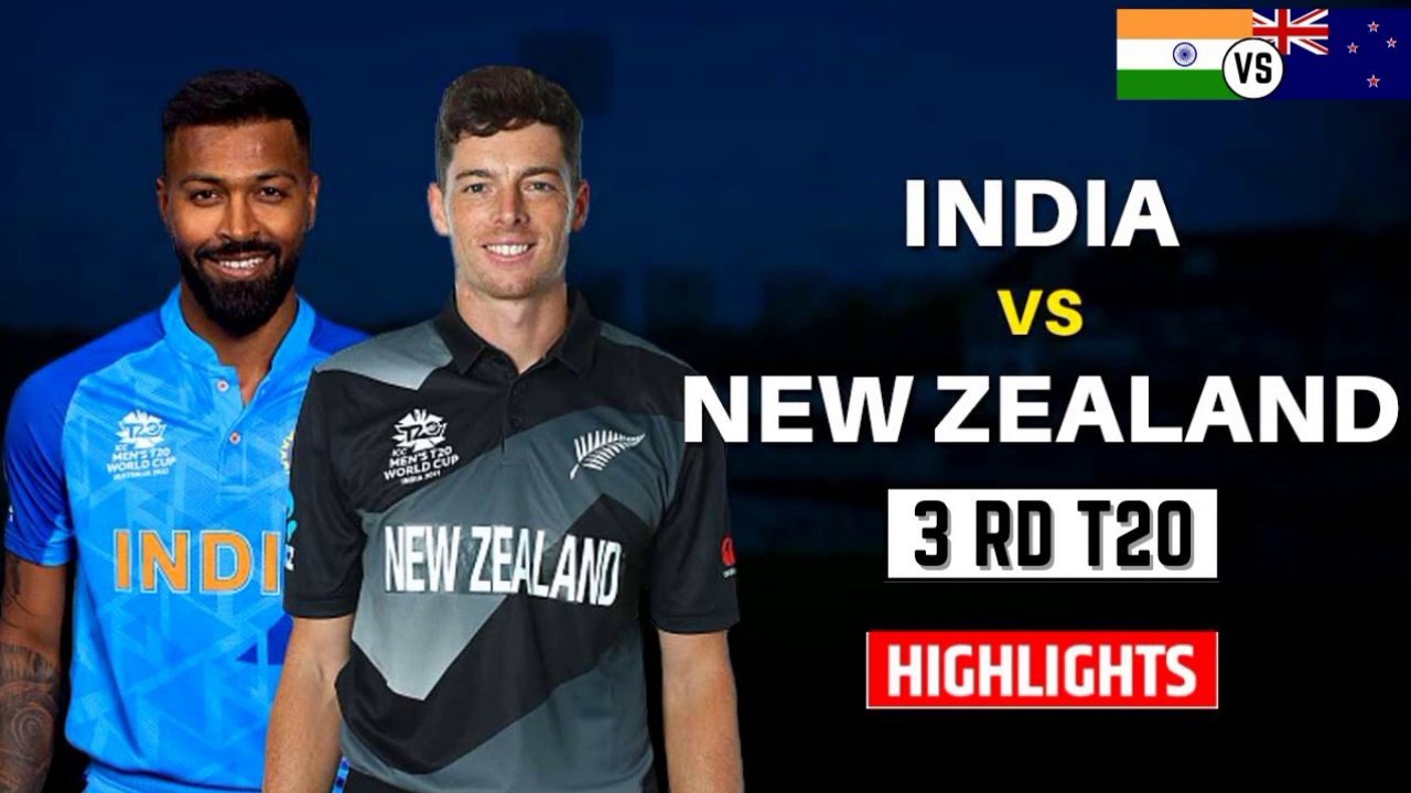 IND vs NZ 3rd T20 Highlights 2023 India vs New Zealand, 3rd T20