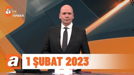 atv Ana Haber | 1 Şubat 2023