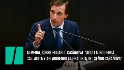 Almeida: “Aquí la izquierda calladita y aplaudiendo la gracieta del señor Casanova”