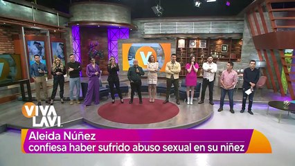 Aleida Núñez revela haber sufrido abuso sexual en su niñez