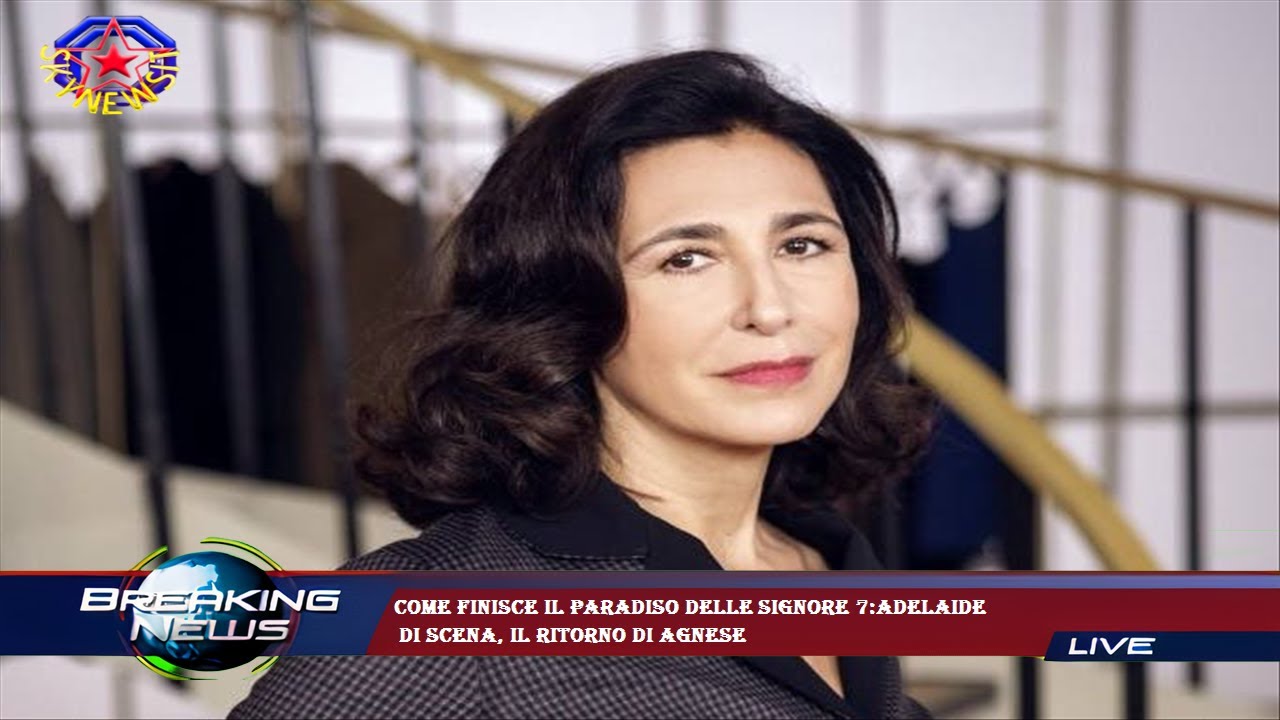 Video Come finisce Il Paradiso delle signore 7:Adelaide di scena, il ritorno di Agnese