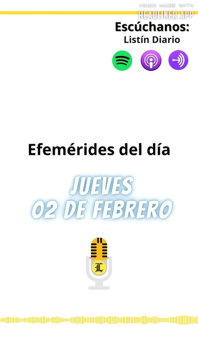 EFEMÉRIDES JUEVES 02 DE FEBRERO