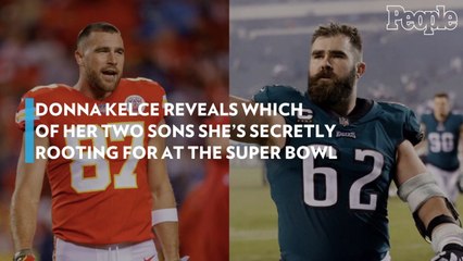 Donna Kelce Reveals Which of Her Two Sons She's Secretly Rooting for at the Super Bowl