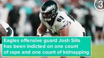 Philadelphia Eagles guard Josh Sills indicted on rape charges in Ohio