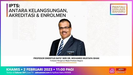 Pantau Kerajaan Baharu: IPTS | Antara kelangsungan, akreditasi & enrolmen