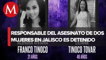 Dos mujeres fueron asesinadas ayer en un MP de Jalisco, hoy fue detenido el agresor