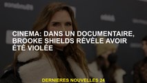 Cinéma: Dans un documentaire, Brooke Shields révèle qu'elle a été violée