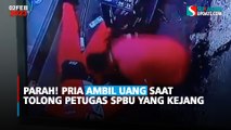 Parah! Pria Ambil Uang Saat Tolong Petugas SPBU yang Kejang