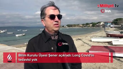 Bilim Kurulu Üyesi Şener açıkladı: Long Covid'in tedavisi yok