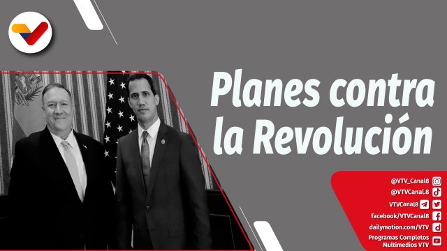 Con el Mazo Dando | Pompeo revela los planes desestabilizadores contra la Revolución Bolivariana
