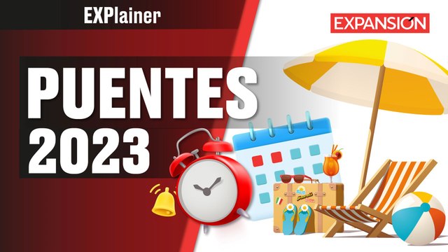 Estos son los DÍAS FESTIVOS del 2023 | EXPlainer