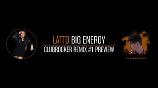 LATTO - BIG ENERGY (CLUBROCKER REMIX) #1 PREVIEW