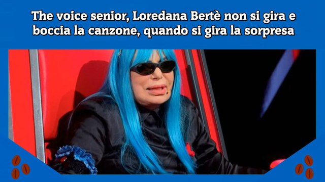 The voice senior, Loredana Bertè non si gira e boccia la canzone, quando si gira la sorpresa